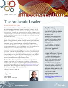 FALL 2009 – Volume 1I • Issue 1  The Authentic Leader An interview with Steve Munby As the new Deputy Minister of Education, I look forward to continuing the conversation on leadership. We have truly begun to unlock 