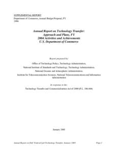 SUPPLEMENTAL REPORT Department of Commerce, Annual Budget Proposal, FY 2006 Annual Report on Technology Transfer: Approach and Plans, FY