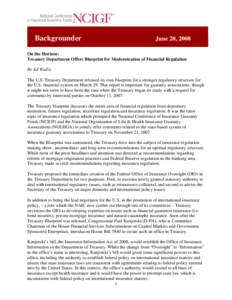 Backgrounder  June 20, 2008 On the Horizon: Treasury Department Offers Blueprint for Modernization of Financial Regulation