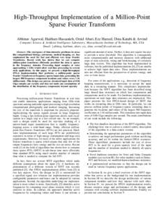 High-Throughput Implementation of a Million-Point Sparse Fourier Transform Abhinav Agarwal, Haitham Hassanieh, Omid Abari, Ezz Hamed, Dina Katabi & Arvind Computer Science & Artificial Intelligence Laboratory, Massachuse