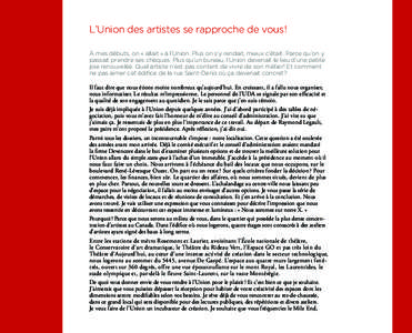 L’Union des artistes se rapproche de vous ! À mes débuts, on « allait » à l’Union. Plus on s’y rendait, mieux c’était. Parce qu’on y passait prendre ses chèques. Plus qu’un bureau, l’Union devenait