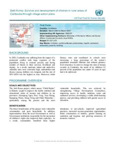 Seth Koma: Survival and development of children in rural areas of Cambodia through village action plans UN Trust Fund for Human Security The boundaries and names shown and the designations used on this map do not imply o