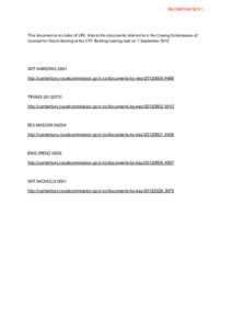 BUI.MAD249This document is an index of URL links to the documents referred to in the Closing Submissions of Counsel for David Harding at the CTV Building hearing held on 7 SeptemberWIT.HARDING.0001