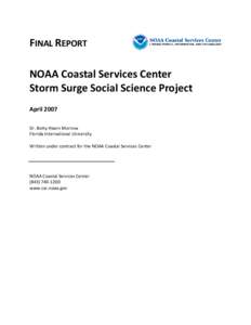 FINAL REPORT NOAA Coastal Services Center Storm Surge Social Science Project April 2007 Dr. Betty Hearn Morrow Florida International University