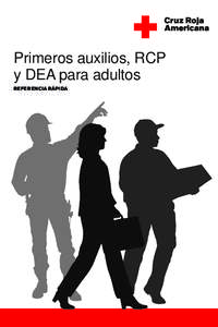 Primeros auxilios, RCP y DEA para adultos REFERENCIA RÁPIDA CÓMO REVISAR A UN ADULTO ENFERMO O LESIONADO