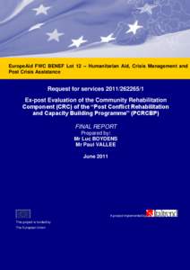 Ex-Post Evaluation of the CRC - Final Report  EuropeAid FWC BENEF Lot 12 – Humanitarian Aid, Crisis Management and Post Crisis Assistance  Request for services[removed]