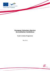 European Voluntary Service Accreditation Guidelines Youth in Action Programme May 2011