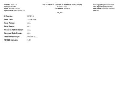TDMS No[removed]Test Type: 90-DAY Route: SKIN APPLICATION Species/Strain: RATS/F344/N Tac  P10: STATISTICAL ANALYSIS OF NON-NEOPLASTIC LESIONS