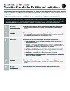 Get ready for the new ENFit connector  Transition Checklist for Facilities and Institutions A new design standard for medical device tubing connectors is on its way. Starting with enteral feeding and the new ENFit connec