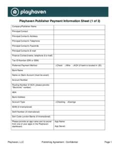 Playhaven Publisher Payment Information Sheet (1 of 2) Company/Publisher Name Principal Contact Principal Contact’s Address Principal Contact’s Telephone Principal Contact’s Facsimile