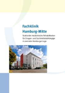 Fachklinik Hamburg-Mitte Stationäre medizinische Rehabilitation für Drogen- und Suchtmittelabhängige in zentraler Hamburger Lage