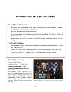 DEPARTMENT OF THE TREASURY  Since 2001, the Administration: • Proposed and implemented three major tax relief bills to help America’s families, strengthen the economy, and create jobs; • Blocked $136.8 million in t