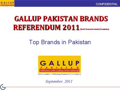 CONFIDENTIAL  GALLUP PAKISTAN BRANDS REFERENDUM[removed]Draft Version for limited Circulation)