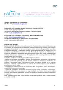 Mention : Informatique des Organisations Site Web : http:// www.mido.dauphine.fr/ Responsable de la formations classique et continue : Daniela GRIGORI e-mail :  Secrétaire de la formation clas