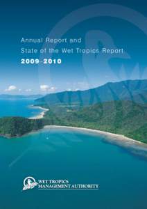 Annual Report and S t a t e o f t h e W e t Tr o p i c s R e p o r t 2009–2010 20 September 2010 The Hon Kate Jones MP