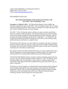 Contact: Rachel Burkholder, Communications Director NSBC Phone: ([removed]E-Mail: [removed] FOR IMMEDIATE RELEASE The National Safe Boating Council Announces the Winner of the 2011 OMC “Take 