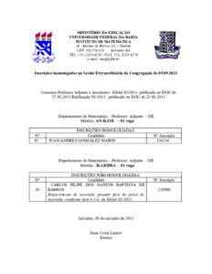 MINISTÉRIO DA EDUCAÇÃO UNIVERSIDADE FEDERAL DA BAHIA INSTITUTO DE MATEMÁTICA Av. Ademar de Barros s/n – Ondina CEP: Salvador-BA