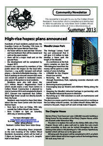 Community Newsletter This newsletter is brought to you by the Colliers Wood Residents’ Association and is compiled and distributed to 4000 households by volunteers from Colliers Wood. It is also available online at www