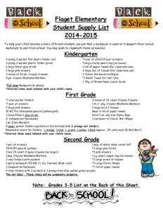 Flaget Elementary Student Supply List[removed]To help your child become a more efficient student, we ask that a backpack is used to transport their school materials to and from school. You may wish to replenish items a