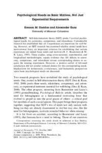 Psychological Needs as Basic Motives, Not Just Experiential Requirements Kennon M. Sheldon and Alexander Gunz University of Missouri–Columbia  ABSTRACT Self-determination theory (SDT) posits 3 evolved psychological nee