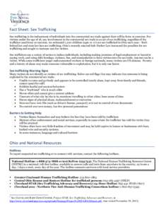 Fact Sheet: Sex Trafficking Sex trafficking is the inducement of individuals into the commercial sex trade against their will by force or coercion. For victims under the age of 18, any involvement in the commercial sex t