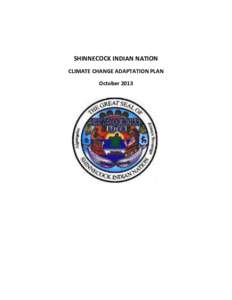 SHINNECOCK INDIAN NATION CLIMATE CHANGE ADAPTATION PLAN October 2013 Letter of Commitment from the Shinnecock Indian Nation