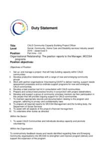 Duty Statement  Title: Level:  CALD Community Capacity Building Project Officer