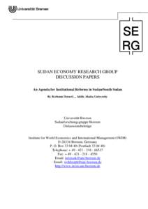 SE RG SUDAN ECONOMY RESEARCH GROUP DISCUSSION PAPERS An Agenda for Institutional Reforms in Sudan/South Sudan By Berhanu Denu-G. , Addis Ababa University