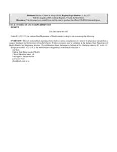 Document: Notice of Intent to Adopt a Rule, Register Page Number: 28 IR 3325 Source: August 1, 2005, Indiana Register, Volume 28, Number 11 Disclaimer: This document was created from the files used to produce the officia