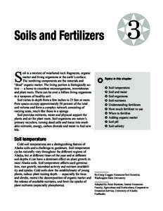 Soils and Fertilizers  S oil is a mixture of weathered rock fragments, organic matter and living organisms at the earth’s surface.