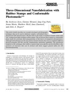 RESEARCH NEWS  Three-Dimensional Nanofabrication with Rubber Stamps and Conformable Photomasks** By Seokwoo Jeon, Etienne Menard, Jang-Ung Park,