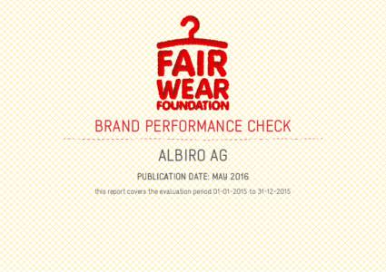 BRAND PERFORMANCE CHECK ALBIRO AG PUBLICATION DATE: MAY 2016 this report covers the evaluation periodto  ABOUT THE BRAND PERFORMANCE CHECK