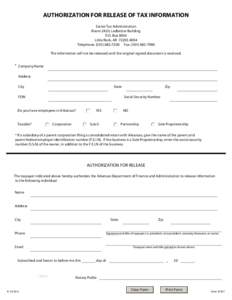 AUTHORIZATION FOR RELEASE OF TAX INFORMATION Excise Tax Administration Room 2420, Ledbetter Building P.O. Box 8054 Little Rock, AR[removed]Telephone: ([removed]Fax: ([removed]