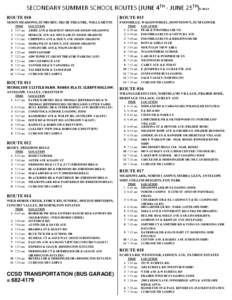 SECONDARY SUMMER SCHOOL ROUTES (JUNE 4TH - JUNE 25TH[removed]ROUTE 010 ROUTE 015  MOON MEADOWS, SUNBURST, SKI HI THEATRE, WILLAMETTE