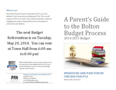 Who we are The Bolton Parent Teacher Association (PTA) is a local affiliate of the Connecticut and National PTAs. The overall purpose of PTA is to make every child’s potential a reality by engaging and empowering famil