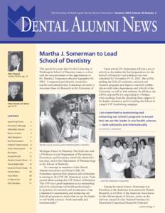 The University of Washington Dental Alumni Association Summer 2002 Volume 28 Number 2  Dental Alumni News Martha J. Somerman to Lead School of Dentistry The search for a new dean for the University of