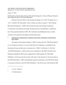 SECURITIES AND EXCHANGE COMMISSION (Release No[removed]; File No. SR-CME[removed]August 13, 2014 Self-Regulatory Organizations; Chicago Mercantile Exchange Inc.; Notice of Filing of Proposed Rule Change Related to 2014