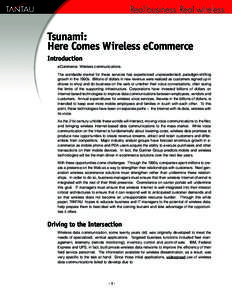 Tsunami: Here Comes Wireless eCommerce Introduction eCommerce. Wireless communications. The worldwide market for these services has experienced unprecedented, paradigm-shifting growth in the 1990s. Billions of dollars in