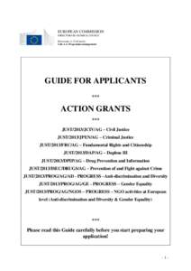 EUROPEAN COMMISSION DIRECTORATE-GENERAL JUSTICE Directorate A: Civil justice Unit A.4: Programme management  GUIDE FOR APPLICANTS