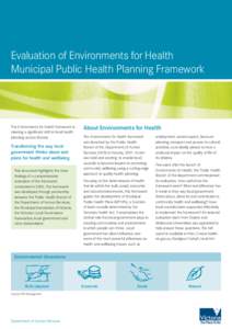 Evaluation of Environments for Health Municipal Public Health Planning Framework The Environments for Health framework is steering a significant shift in local health planning across Victoria.