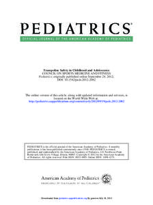 Trampoline Safety in Childhood and Adolescence COUNCIL ON SPORTS MEDICINE AND FITNESS Pediatrics; originally published online September 24, 2012; DOI: [removed]peds[removed]The online version of this article, along wit