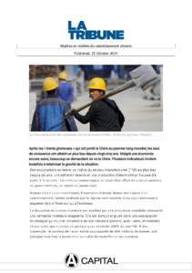 Mythes et réalités du ralentissement chinois Published: 25 October 2015 Source : http://www.latribune.fr/economie/international/mythes-et-re-alite-s-du-ralentissement-chinoishtml