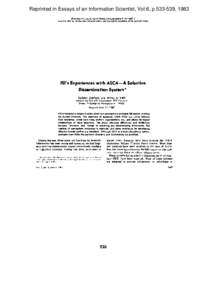 Reprinted in Essays of an Information Scientist, Vol:6, p[removed], 1983  1S1’sExperiences with ASCA—A Selective Dissemination System  ●