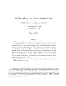 On the welfare cost of bank concentration∗ Sof´ıa Bauduccoa and Alexandre Janiakb a Central Bank of Chile b