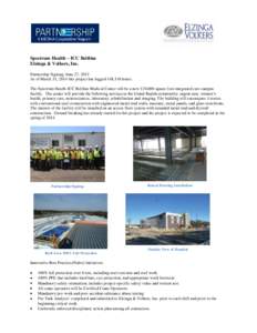 Spectrum Health – ICC Beltline Elzinga & Volkers, Inc. Partnership Signing: June 27, 2013 As of March 31, 2014 this project has logged 148,118 hours. The Spectrum Health-ICC Beltline Medical Center will be a new 120,00