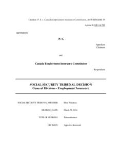 Citation: P. S. v. Canada Employment Insurance Commission, 2014 SSTGDEI 19 Appeal #: GE[removed]BETWEEN:  P. S.