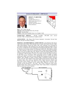 LEGISLATIVE BIOGRAPHY — 2009 SESSION  JOHN C. CARPENTER Republican Assembly District No. 33 (Elko County and portions of
