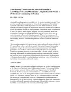 Participatory Forums and the Informal Transfer of Knowledge: US Army Officers and Complex Records within a Professional Community of Practice HEATHER SOYKA Abstract: Recordkeeping is an essential activity for any institu