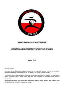 KUNG FU WUSHU AUSTRALIA  CONTROLLED CONTACT SPARRING RULES March 2015