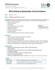 2016 Conference Sponsorship ‘Facts At-A-Glance’ When? November 9–11, 2016  Where? Hyatt Regency Downtown Denver, Colorado